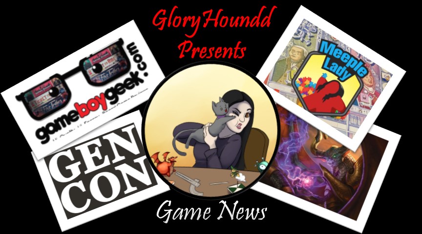 Gaming News with GloryHoundd: Board Games, War Games, Miniatures, RPGs and&nbsp;MTG