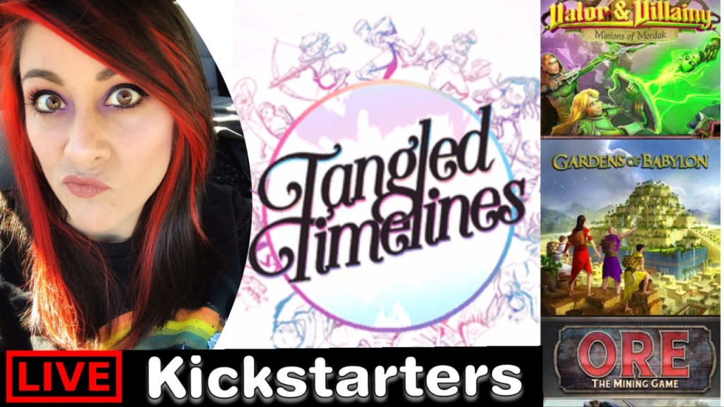 I’d Back that Kickstarter with Valor & Villainy, Tangled Timelines, Garden of Babylon and Ore