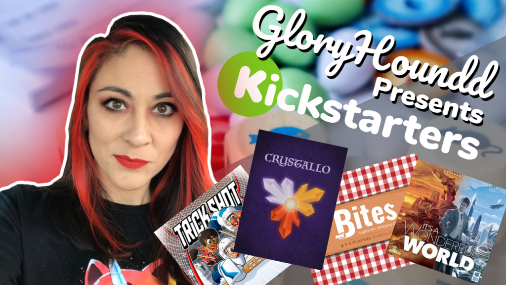 I’d back that Kickstarter with Crystallo, Bites, Trick Shot, and It’s a Wonderful World.