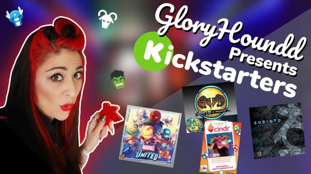 I’d back that Kickstarter with Marvel United, Gruff: Whispers of Madness, Gorinto and Cindr!