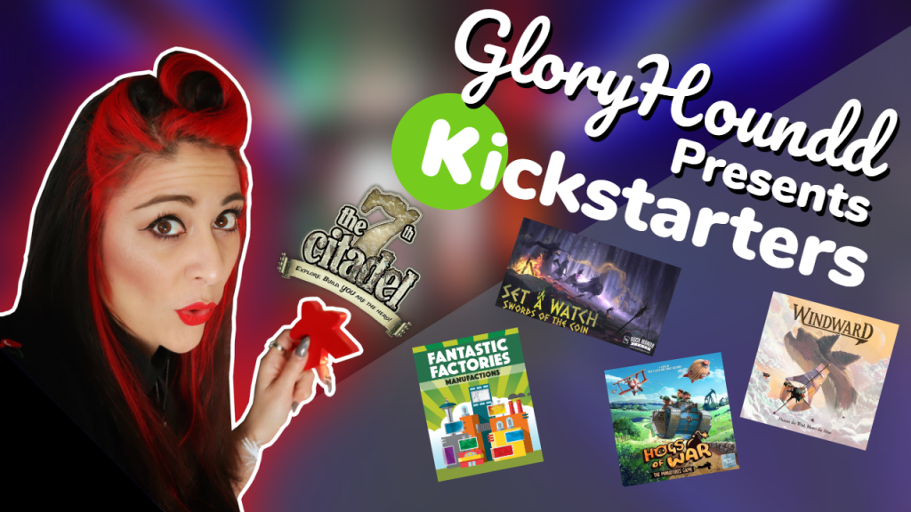 I’d back that Kickstarter with The 7th Citadel,  Set a Watch, Hogs Of War, Fantastic Factories and&nbsp;Windward!