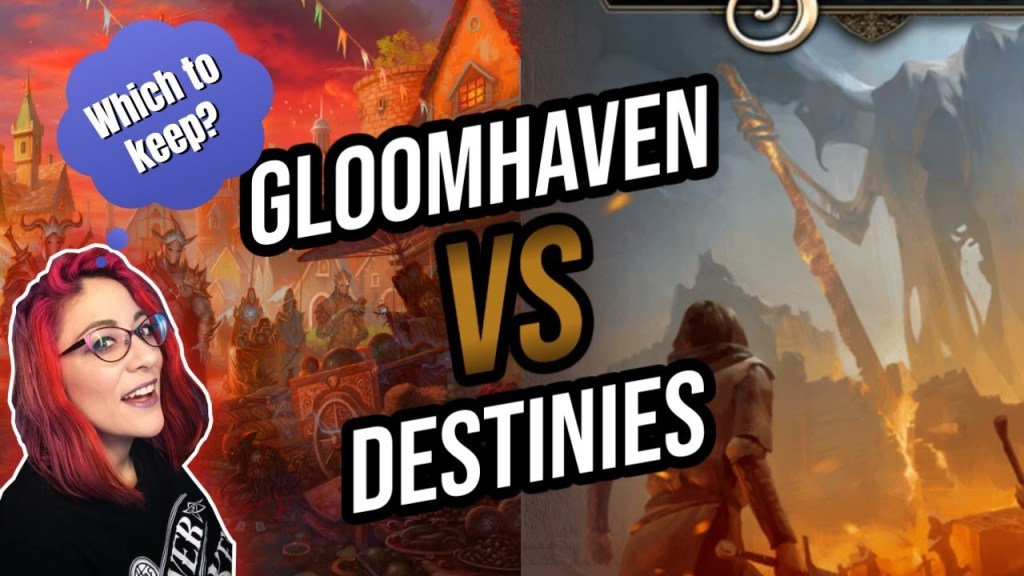 Gloomhaven VS Destinies – What do you keep on your shelf?